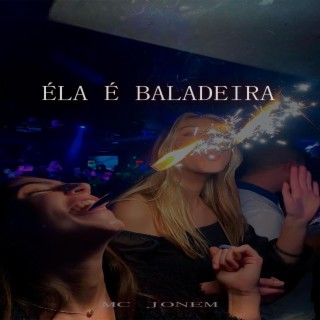 ÉLA É BALADEIRA