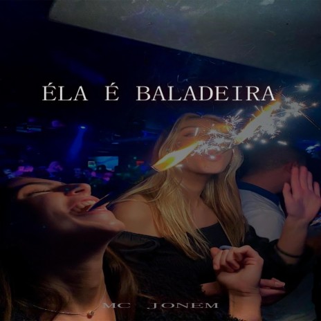 ÉLA É BALADEIRA | Boomplay Music