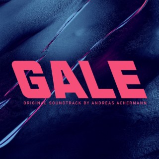 GALE (Original Soundtrack by Andreas Achermann)