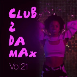 Club 2 Da Max, Vol. 21