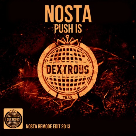 Push Is (Nosta Remode Edit 2013)