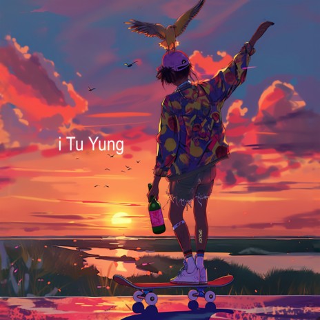 I Tu Yung | Boomplay Music