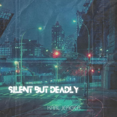 Silent But Deadly | Boomplay Music