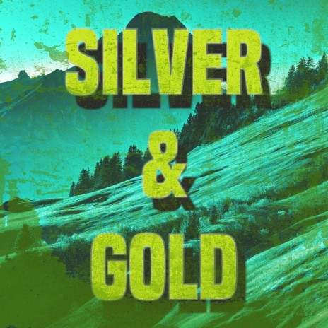 Silver & Gold