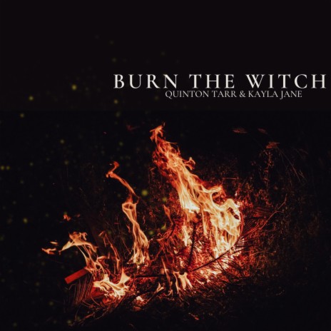 Burn The Witch ft. Kayla Jane | Boomplay Music