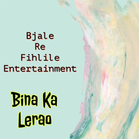 Bina Ka Lerao | Boomplay Music