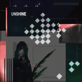 UNSHINE lyrics | Boomplay Music