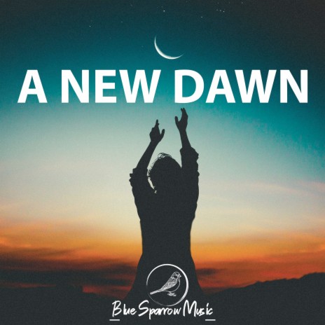 A New Dawn | Boomplay Music