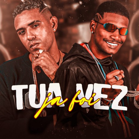 Tua Vez Ja Foi ft. MC CH da Z.O | Boomplay Music