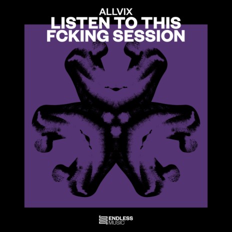 Listen To This Fcking Session | Boomplay Music