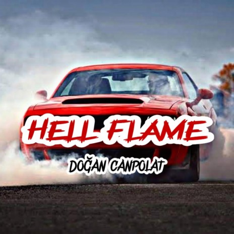 Hell Flame | Boomplay Music