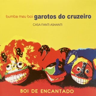 Boi de Encantado - Bumba Meu Boi Garotos do Cruzeiro