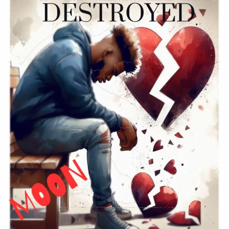 Destroyed | Boomplay Music