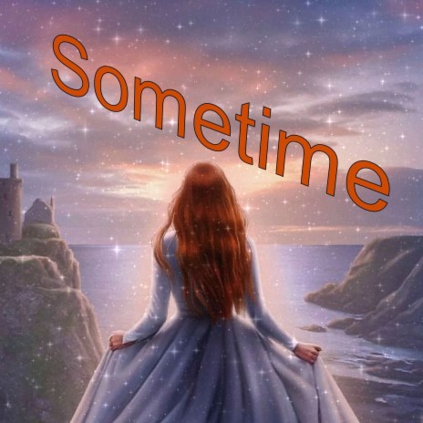 Sometime | Boomplay Music