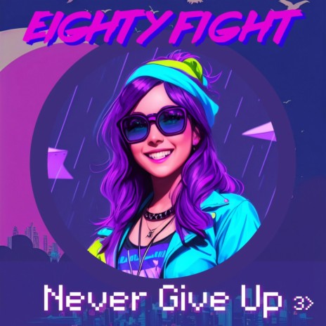 Never Give Up | Boomplay Music