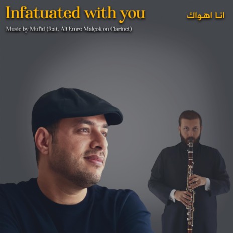 Infatuated with you ft. Ali Emre Malçok | Boomplay Music