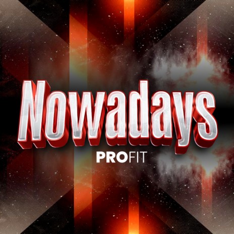 Nowadays | Boomplay Music