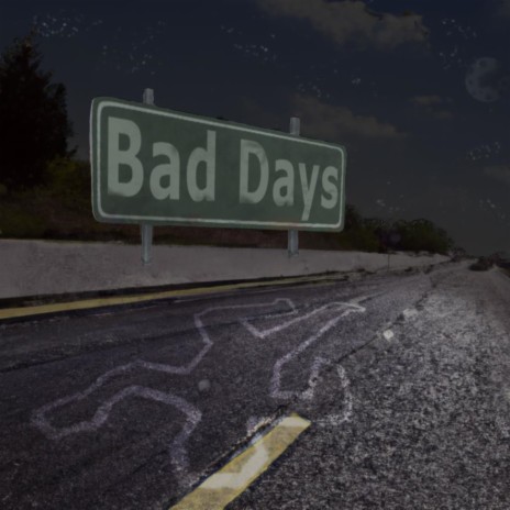 Bad Days | Boomplay Music