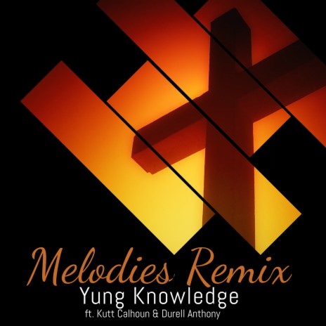 Melodies (Remix) ft. Kutt Calhoun & Durell Anthony