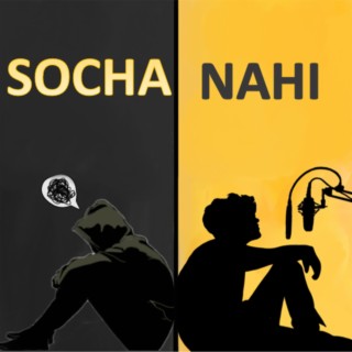 Socha Nahi