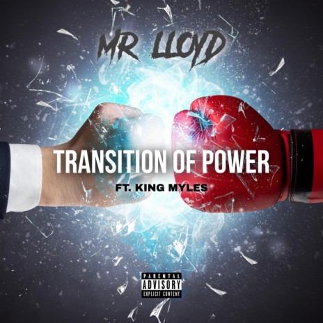 Transition Of Power ft. King Myles