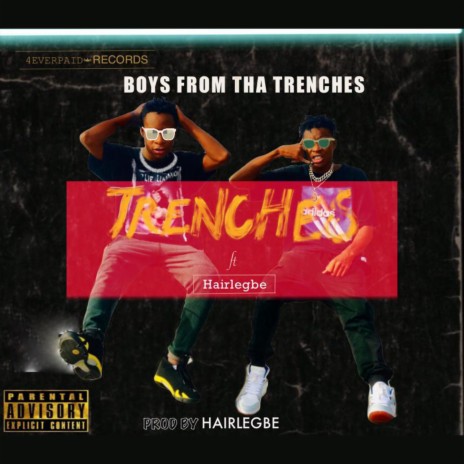 Trenches ft. Hairlegbe | Boomplay Music