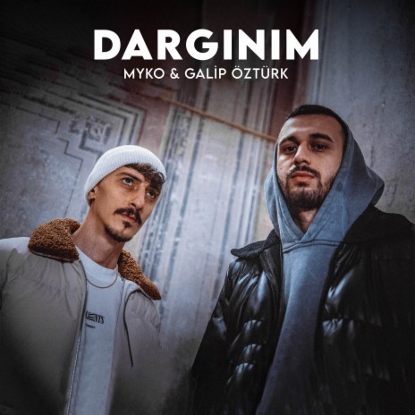 Dargınım ft. Galip Öztürk | Boomplay Music