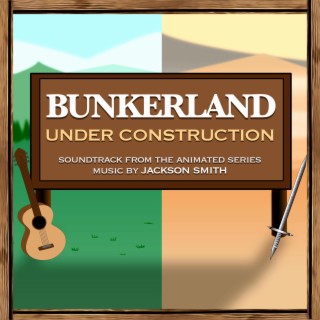 Bunkerland: Under Construction (Soundtrack from the Animated Series)