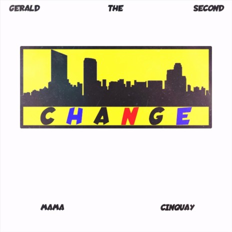 Change (feat. Mama & Cinquay) | Boomplay Music