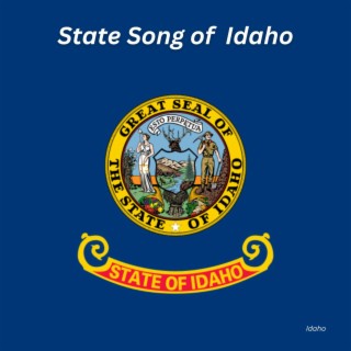 State Song of Idaho