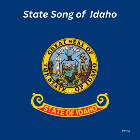 State Song of Idaho | Boomplay Music