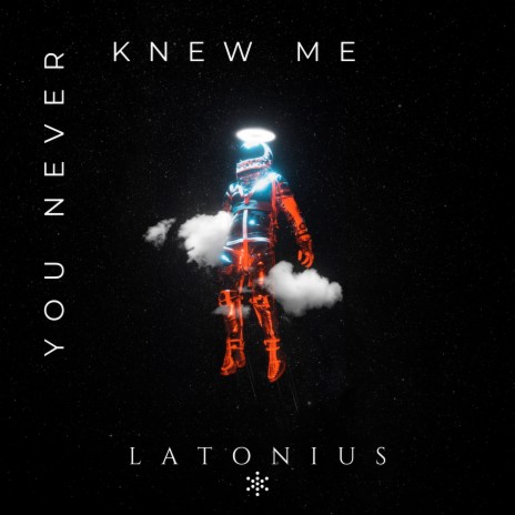 You Never Knew Me | Boomplay Music