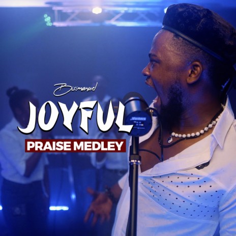 Joyful (Praise Medley)