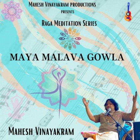 Raga Meditation Series: Maya Malava Gowla | Boomplay Music