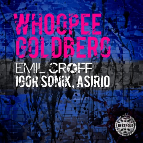 Whoopee Goldberg ft. Igor Sonik & Asirio