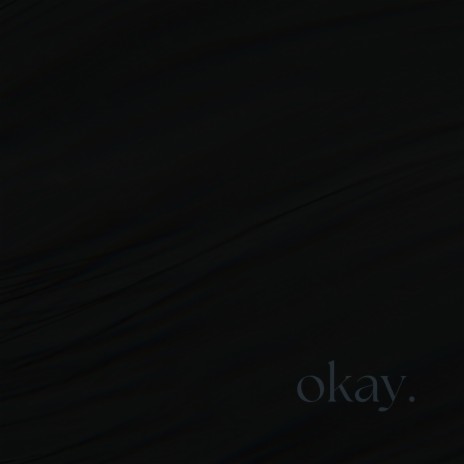 okay. | Boomplay Music