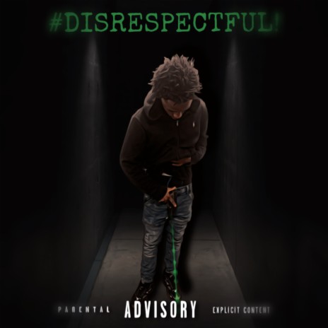 Disrespectful | Boomplay Music