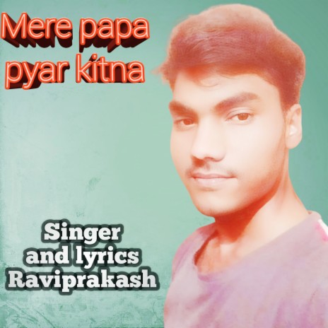 Mere Papa Pyar Kitne | Boomplay Music