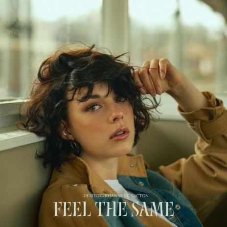Feel The Same ft. Sacton | Boomplay Music