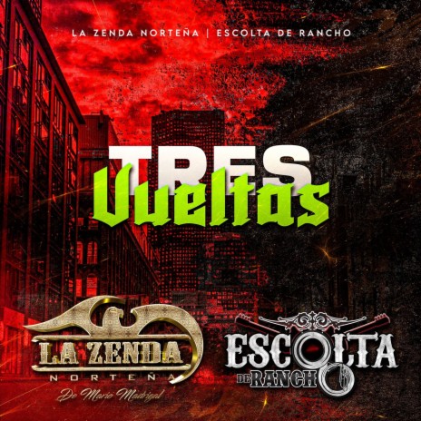 Tres Vueltas ft. Escolta de Rancho | Boomplay Music