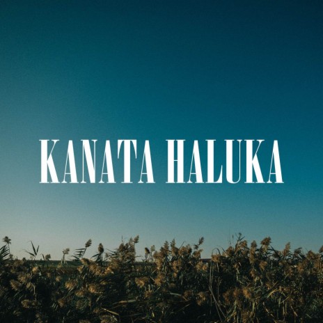 Kanata Haluka | Boomplay Music