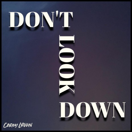 Don't Look Down | Boomplay Music