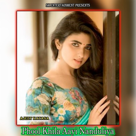 Phool Khila Aayi Nanduliya | Boomplay Music