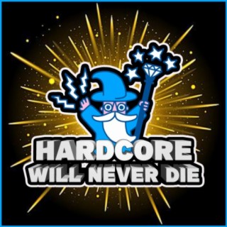 Hardcore Will Never Die Podcast