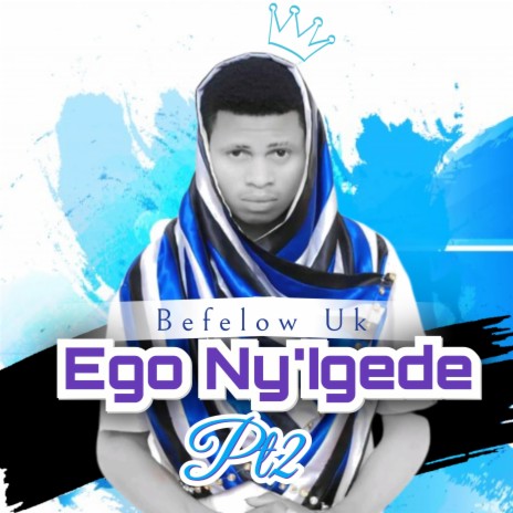 Ego Ny'Igede | Boomplay Music