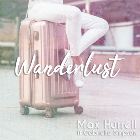 Wanderlust ft. Gabriella Simpson | Boomplay Music