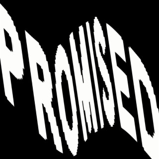 PROMISED