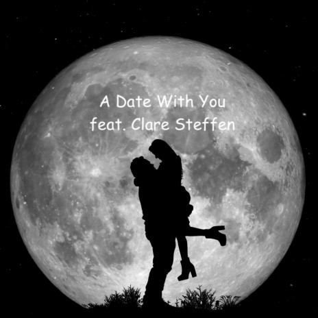 A Date With You (Radio Edit) ft. Clare Steffen | Boomplay Music