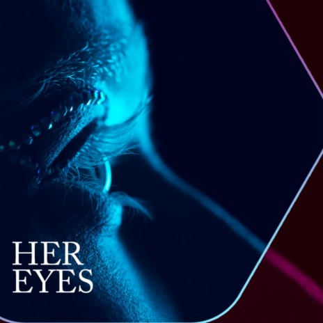 Her Eyes | Boomplay Music