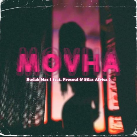 Movha ft. ProSoul & Silas Africa | Boomplay Music
